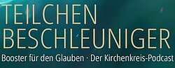 Logo für den Podcast „Teilchenbeschleuniger“, „Booster für den Glauben“.